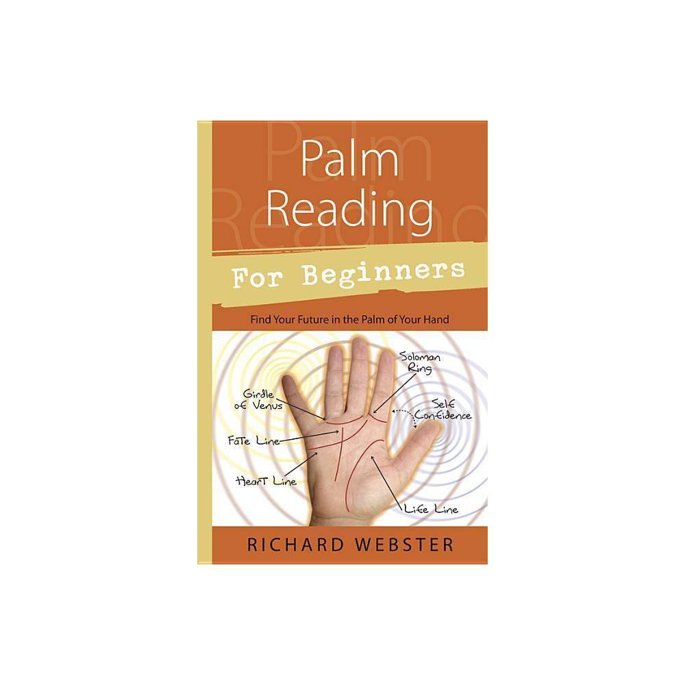 Palm Reading For Beginners Find Your Future In The Palm Of Your Hand Palm Reading For Beginners Find Your Future In The Palm Of Your Hand